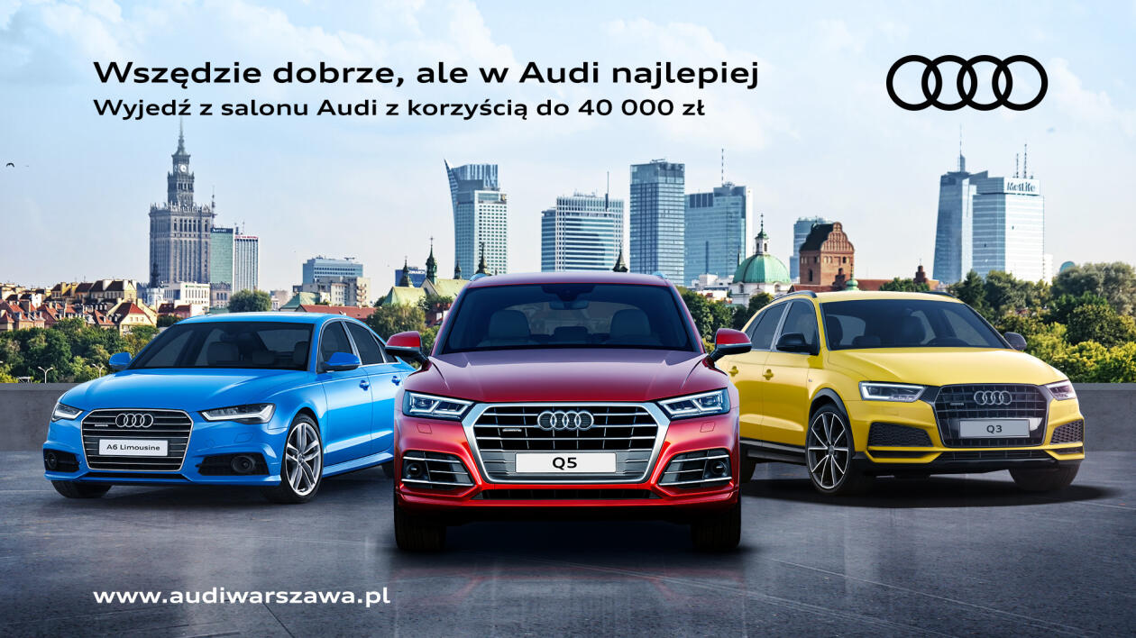 Wszędzie dobrze, ale w Audi najlepiej